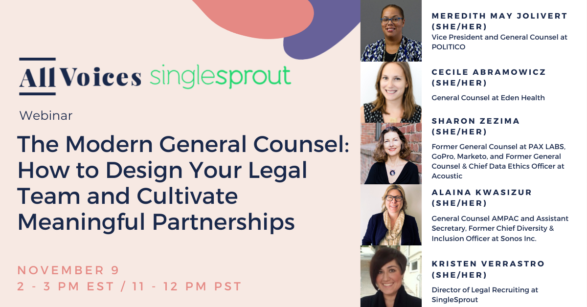 Join us and SingleSprout for our webinar titled: The Modern General Counsel: How to Design Your Legal Team and Cultivate Meaningful Partnerships.